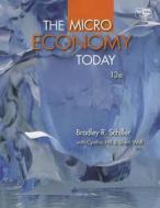 The Micro Economy Today di Bradley R. Schiller, Cynthia Hill, Sherri Wall edito da Mcgraw-hill Education - Europe