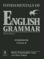 Fundamentals Of English Grammar Workbook B (with Answer Key) di Betty Schrampfer Azar edito da Pearson Education (us)