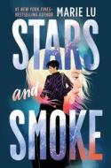Stars And Smoke di Marie Lu edito da Penguin Random House Children's UK