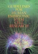 Guidelines For Human Embryonic Stem Cell Research di Committee on Guidelines for Human Embryonic Stem Cell Research, Board on Life Sciences, Board on Health Sciences Policy, Institute of Medicine, Division o edito da National Academies Press