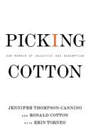 Picking Cotton di Jennifer Thompson-Cannino, Ronald Cotton edito da St. Martins Press-3PL