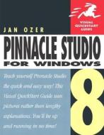 PINNACLE STUDIO 8 FOR WINDOWS di Jan Ozer edito da PEACHPIT PR