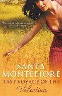 Last Voyage Of The Valentina di Santa Montefiore edito da Hodder & Stoughton General Division