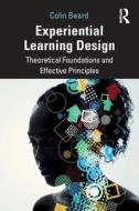 Experiential Learning Design di Colin Beard edito da Taylor & Francis Ltd