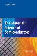 The Materials Science of Semiconductors di Angus Rockett edito da SPRINGER NATURE