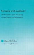 Speaking with Authority di Michael W. (University of Toronto at Mississauga Posluns edito da Taylor & Francis Ltd
