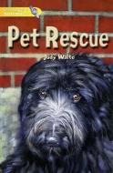 Literacy World Satellites Fiction Stg 1 Pet Rescue Single di Judy Waite edito da Pearson Education Limited