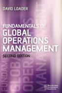 Fundamentals of Global Operations 2e di Loader edito da John Wiley & Sons