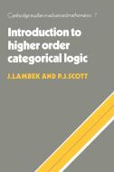 Introduction to Higher Order Categorical Logic di J. Lambek, P. J. Scott edito da Cambridge University Press