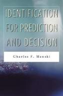 Identification for Prediction and Decision di Charles F. Manski edito da Harvard University Press