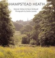 Hampstead Heath di Deborah Wolton, David McDowall edito da Frances Lincoln Publishers Ltd