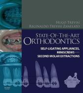 State-of-the-art Orthodontics di Hugo Trevisi, Reginaldo C. Trevisi Zanelato edito da Elsevier Health Sciences
