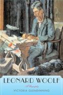 Leonard Woolf: A Biography di Victoria Glendinning edito da FREE PR