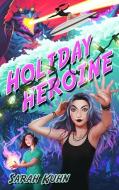 Holiday Heroine di Sarah Kuhn edito da DAW BOOKS