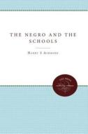 The Negro and the Schools di Harry S. Ashmore edito da University of N. Carolina Press
