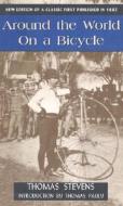Around The World On A Bicycle di Thomas Stevens edito da Stackpole Books