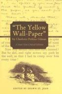 "The Yellow Wall-Paper" by Charlotte Perkins Gilman di Charlotte Perkins Gilman edito da Ohio University Press