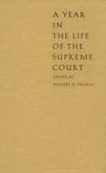 A Year in the Life of the Supreme Court di Paul Barrett, Smolla edito da Duke University Press