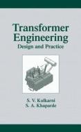 Transformer Engineering di S.V. Kulkarni, S.A. Khaparde edito da Taylor And Francis
