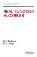 Real Function Algebras di S. H. Kulkarini, Balmohan Vishnu Limaye edito da Taylor & Francis Inc