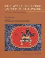 The Word Is Sacred, Sacred Is The Word di B.N. Goswamy edito da Philip Wilson Publishers Ltd