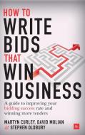How to Write Bids That Win Business di David Molian edito da Harriman House Publishing