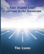 Your Hidden Face di Tim Lyons edito da American Federation of Astrologers