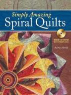 Simply Amazing Spiral Quilts di Ranae Merrill edito da F&w Publications Inc