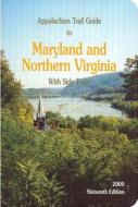 Appalachian Trail Guide to Maryland and Northern Virginia: With Side Trails edito da Appalachian Trail Conference