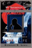 My Definition of Multiple Personality di Nicholas Lewis edito da Rathsi Publishing, LLC