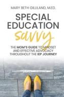Special Education Savvy di Mary Beth Gilliland edito da Bookbaby
