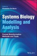 Biological Systems Modelling And Analysis di De Maria edito da John Wiley And Sons Ltd
