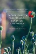 Teacher Quality, Professional Learning and Policy di Christine Forde, Margery Mcmahon edito da Palgrave Macmillan