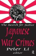 Japanese War Crimes di Peter Li edito da Taylor & Francis Ltd