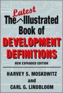 The Latest Illustrated Book of Development Definitions di Carl G. Lindbloom edito da Taylor & Francis Ltd