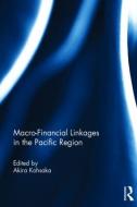 Macro-Financial Linkages in the Pacific Region edito da ROUTLEDGE