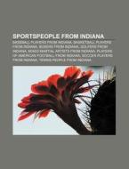Sportspeople From Indiana: Mary Baumgartner, Todd Witsken, Don Johnson di Source Wikipedia edito da Books Llc