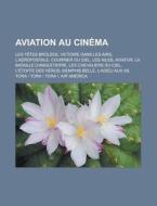 Aviation Au Cin Ma: Les Ailes, La Batail di Livres Groupe edito da Books LLC, Wiki Series