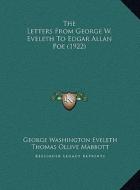 The Letters from George W. Eveleth to Edgar Allan Poe (1922) di George Washington Eveleth edito da Kessinger Publishing