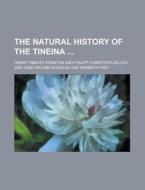 The Natural History Of The Tineina di United States Congress Senate, Henry Tibbats Stainton edito da Rarebooksclub.com