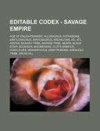 Editable Codex - Savage Empire: Age Of E di Source Wikia edito da Books LLC, Wiki Series