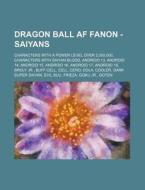 Dragon Ball Af Fanon - Saiyans: Characte di Source Wikia edito da Books LLC, Wiki Series
