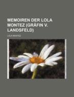 Memoiren Der Lola Montez (grafin V. Landsfeld) (4) di Lola Montez edito da General Books Llc