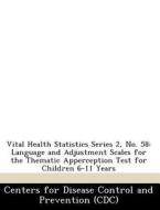 Vital Health Statistics Series 2, No. 58 edito da Bibliogov