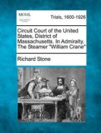 Circuit Court Of The United States, Dist di Richard Stone edito da Gale Ecco, Making of Modern Law