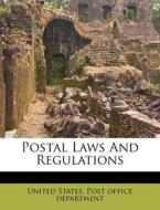 Postal Laws and Regulations edito da Nabu Press