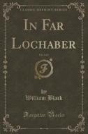 In Far Lochaber, Vol. 2 Of 3 (classic Reprint) di William Black edito da Forgotten Books