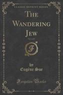 The Wandering Jew, Vol. 2 Of 5 (classic Reprint) di Eugene Sue edito da Forgotten Books