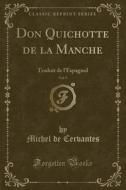 Don Quichotte De La Manche, Vol. 5 di Michel De Cervantes edito da Forgotten Books