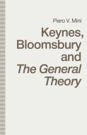 Keynes, Bloomsbury and The General Theory di Piero V. Mini edito da Palgrave Macmillan UK